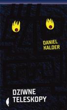 Daniel Kalder - "Dziwne teleskopy"