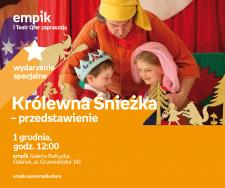 Królewna Śnieżka - przedstawienie | Empik Galeria Bałtycka