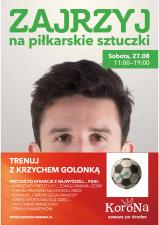 Zajrzyj na piłkarskie sztuczki Krzysztofa Golonki do Centrum Korona