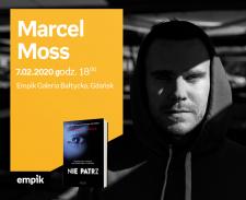 Marcel Moss | Empik Galeria Bałtycka