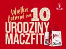 Maczfit obchodzi 10. urodziny i uruchamia loterię Maczfit obchodzi 10. urodziny i uruchamia loterię