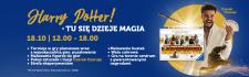 Harry Potter! – Tu się dzieje magia! - rodzinny dzień pełen czarów w Pasażu Łódzkim Harry Potter! – Tu się dzieje magia! - rodzinny dzień pełen czarów w Pasażu Łódzkim