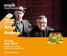 Artur Andrus | Empik Galeria Bałtycka