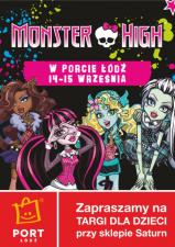 Rodzinny weekend, czyli Monster High i Targi Dzieciakowo w Porcie Łódź