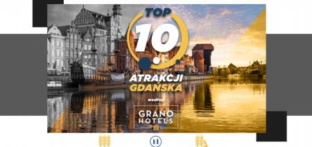 Top 10 Atrakcji wg Grano Hotels