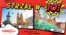 „Strzał w 10!” Bezkonkurencyjne ceny na trasie Wrocław – Kraków!