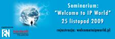 Seminarium "Welcome to IP World"