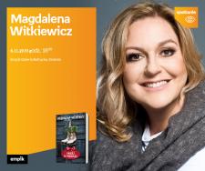 Magdalena Witkiewicz | Empik Galeria Bałtycka