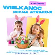 Wielkanocna Pracownia Zajączka w Focusie. Rodzinne warsztaty i świąteczna zabawa dla najmłodszych