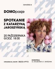 Katarzyna Jaroszyńska – dziennikarka TVN gościem specjalnym cyklu DOMOpasje w DOMOTECE
