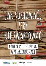 Śmieci z niego nie będzie – e-book o mądrym recyklingu i prostym sortowaniu zawita do polskich domów