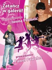 Zatańcz w Galerii Glinki z Iwoną Pavlović!