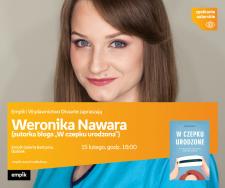 Weronika Nawara („W czepku urodzona”) | Empik Galeria Bałtycka