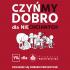CZYŃ-MY DOBRO! DLA NIE-CHCIANYCH - rusza kampania społeczna Fundacji Bonifraterskiej