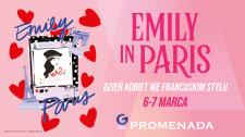Dzień Kobiet w paryskim stylu. „Emily w Paryżu” zawita do G City Promenada