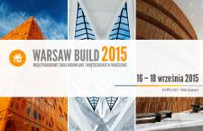 Warsaw Build 2015 – bogaty program spotkań branży budowlanej