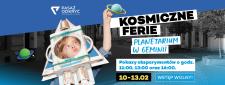 Ferie w Gemini Park Tarnów – kosmiczna przygoda, eksperymenty i dobra zabawa