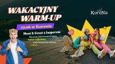 Wakacyjny Warm-Up w CH Korona