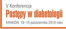 Już za kilka dni odbędzie się w Krakowie V Konferencja „Postępy w Diabetologii”
