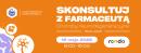 „Skonsultuj z Farmaceutą” w CH Rondo: bezpłatne konsultacje, pomiary i profilaktyka