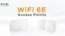 Zyxel zapowiada nową linię punktów dostępowych Wi-Fi 6E