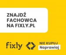 "Nie kupuj - naprawiaj" z Fixly.pl