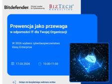 Prewencja jako przewaga w odporności IT dl Twojej Organizacji