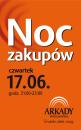 Noc Zakupów w Arkadach Wrocławskich 17 czerwca