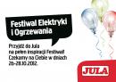 FESTIWAL ELEKTRYKI I OGRZEWANIA -  26-28 PAŹDZIERNIKA W JULA