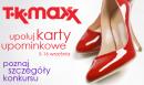 Upoluj Karty Upominkowe TK Maxx – konkurs Parku Handlowego Matarnia