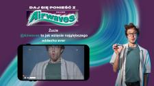 Daj się ponieść z Airwaves - Nowa Kampania