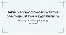 Jakie nieprawidłowości w firmie obejmuje ustawa o sygnalistach? Poznaj ustawowy katalog naruszeń