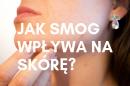 Jak smog wpływa na skórę i jak można z nim walczyć? - Sharp KC-G40EUW