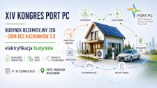 "Budynek bezemisyjny ZEB - Dom bez rachunków 2.0" - zapraszamy na XIV Kongres PORT PC