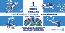 Niebieskie Trampki i Galeria Przymorze zapraszają na Dzień Dziecka