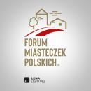 Lena Lighting Partnerem Forum Miasteczek Polskich 2024