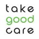 TAKE GOOD CARE
